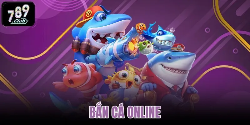 Bắn cá online
