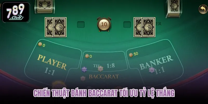 chien-thuat-danh-baccarat-toi-uu-ty-le-thang